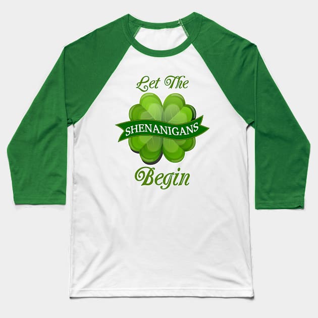 Let The Shenanigans Begin Baseball T-Shirt by A T Design